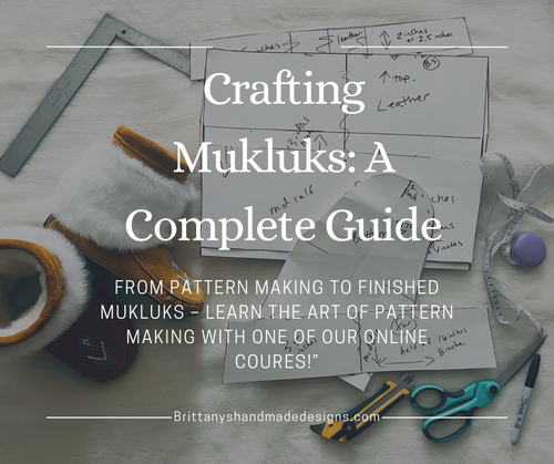 The Ultimate Mukluk Business Blueprint: Craft, Market & Sell. *PLUS SUPPLIES INCLUDED*